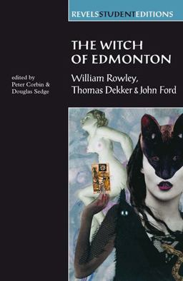 Witch of Edmonton By William Rowley, Thomas Dekker and John Ford  9780719052477 Front Cover