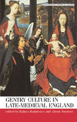 Gentry Culture in Late-Medieval England  9780719068256 Front Cover