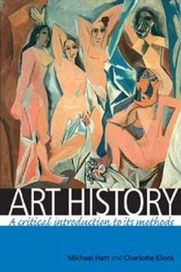 Art History A Critical Introduction to Its Methods  9780719069598 Front Cover