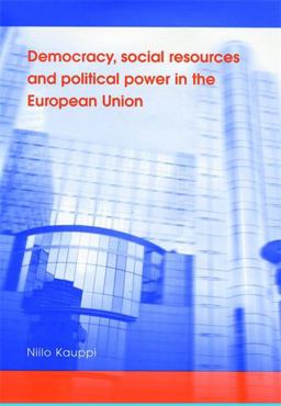 Democracy, Social Resources and Political Power in the European Union  9780719070594 Front Cover