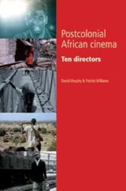 Postcolonial African Cinema Ten Directors  9780719072031 Front Cover