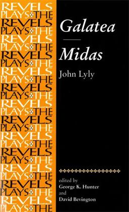 Galatea and Midas John Lyly  9780719078279 Front Cover