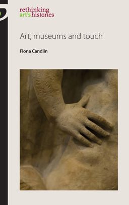 Art, Museums and Touch 2010 9780719079337 Front Cover