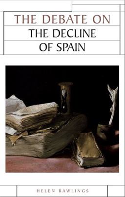 Debate on the Decline of Spain  9780719079641 Front Cover