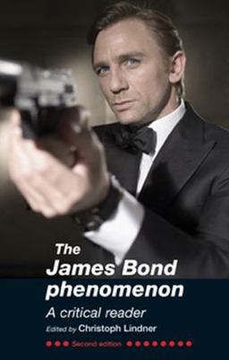James Bond Phenomenon A Critical Reader (second Edition) 2nd 9780719080951 Front Cover