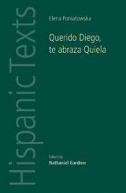 Querido Diego, Te Abraza Quiela by Elena Poniatowska By Elena Poniatowska  9780719081057 Front Cover