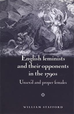 English Feminists and Their Opponents in The 1790s