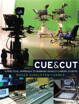 Cue and Cut A Practical Approach to Working in Multi-Camera Studios  9780719084492 Front Cover