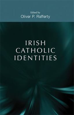 Irish Catholic Identities  9780719084959 Front Cover