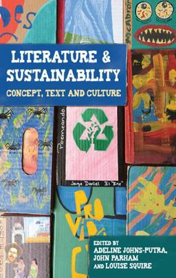 Literature and Sustainability Concept, Text and Culture  9780719099670 Front Cover
