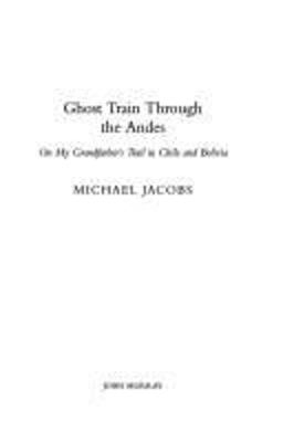 Ghost Train Through the Andes