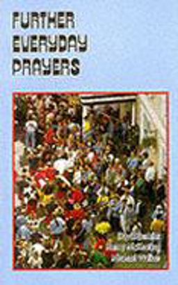 Further Everyday Prayers