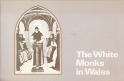 The White Monks in Wales ...