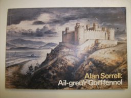 Alan Sorrell _ Ail-Greu'r Gorffennol