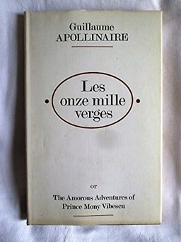 Les Onze Mille Verges, or, the Amorous Adventures of Prince Mony Vibescu