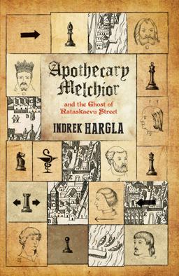 Apothecary Melchior and the Ghost of Rataskaevu Street 2016 9780720618457 Front Cover