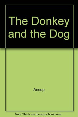 The Donkey and His Dog