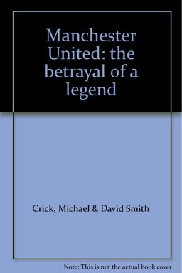 Manchester United the Betrayal