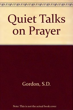 Quiet Talks on Prayer