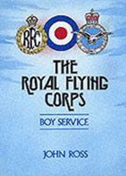 The Royal Flying Corps-Boy Service, 1917