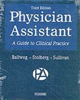 Physician Assistant A Guide to Clinical Practice 3rd 9780721600178 Front Cover