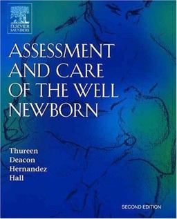 Assessment and Care of the Well Newborn 2nd 9780721603933 Front Cover