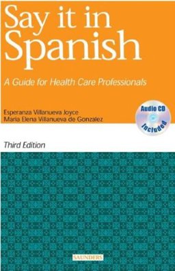 Say It in Spanish A Guide for Health Care Professionals 3rd 9780721604244 Front Cover