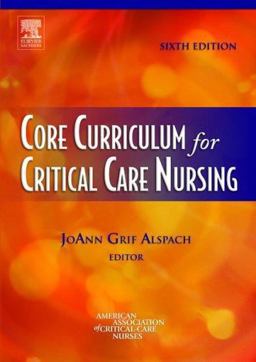 Core Curriculum for Critical Care Nursing 6th 9780721604503 Front Cover