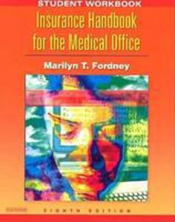 Student Workbook to Accompany Insurance Handbook for the Medical Office 8th 9780721605180 Front Cover