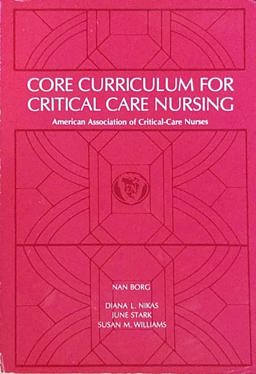 Core Curriculum for Critical Care Nurses