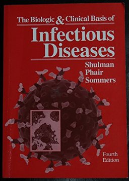 Biological and Clinical Basis of Infectious Diseases