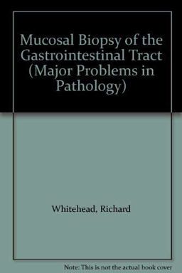 Mucosal Biopsy of the Gastrointestinal Tract Mucosal Biopsy of the Gastrointestinal Tract