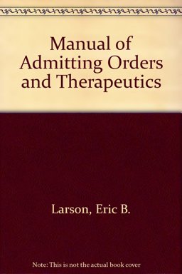Manual of Admitting Orders and Therapeutics