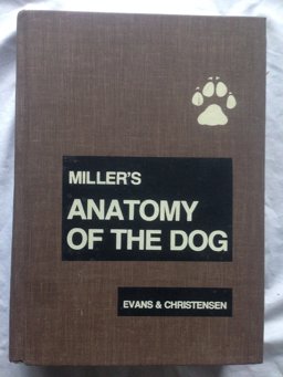 Miller's Anatomy of the Dog