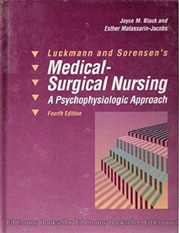 Luckmann and Sorensen's Medical-Surgical Nursing : A Psychophysiologic Approach 4th 9780721635064 Front Cover