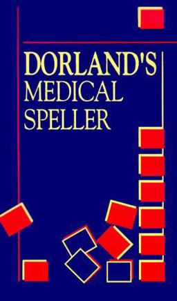Dorland's Medical Speller  9780721635996 Front Cover