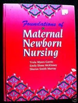 Foundations of Maternal and Newborn Nursing