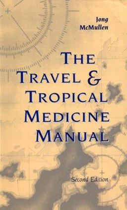 Travel and Tropical Medicine Manual 2nd 1995 9780721642147 Front Cover