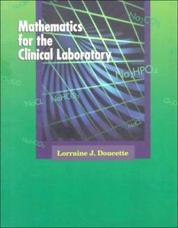 Mathematics for the Clinical Laboratory  9780721644585 Front Cover
