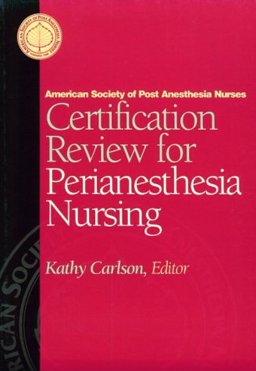 Certification Review for Perianesthesia Nursing 3rd 9780721644929 Front Cover