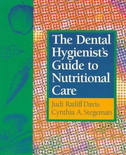 Dental Hygienist's Guide to Nutritional Care  9780721650142 Front Cover