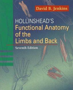 Hollinshead's Functional Anatomy of the Limbs and Back