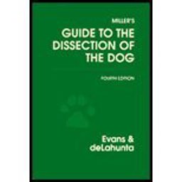 Miller's Guide to the Dissection of the Dog 4th 9780721657486 Front Cover