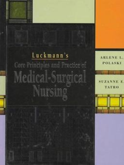 Core Principles and Practice of Medical-Surgical Nursing