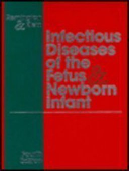 Infectious Diseases of the Fetus and Newborn Infant 4th 1994 9780721667829 Front Cover