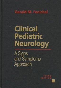 Clinical Pediatric Neurology A Signs and Symptoms Approach 3rd 1996 9780721668529 Front Cover