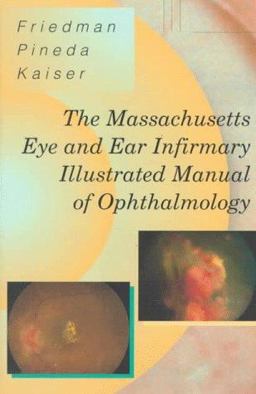 Massachusetts Eye and Ear Infirmary Illustrated Manual of Ophthalmology 1st 1998 9780721670256 Front Cover