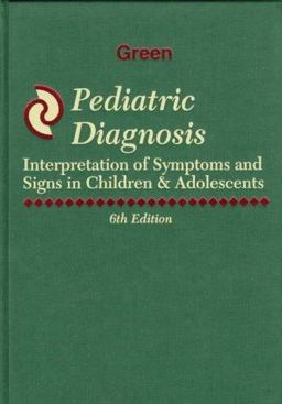 Pediatric Diagnosis Interpretation of Symptoms and Signs in Children and Adolescents 6th 9780721672847 Front Cover