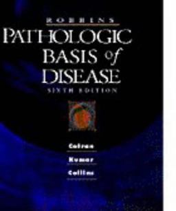 Robbins Pathologic Basis of Disease 6th 9780721673356 Front Cover