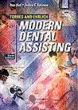 Torres and Ehrlich Modern Dental Assisting 6th 9780721676272 Front Cover